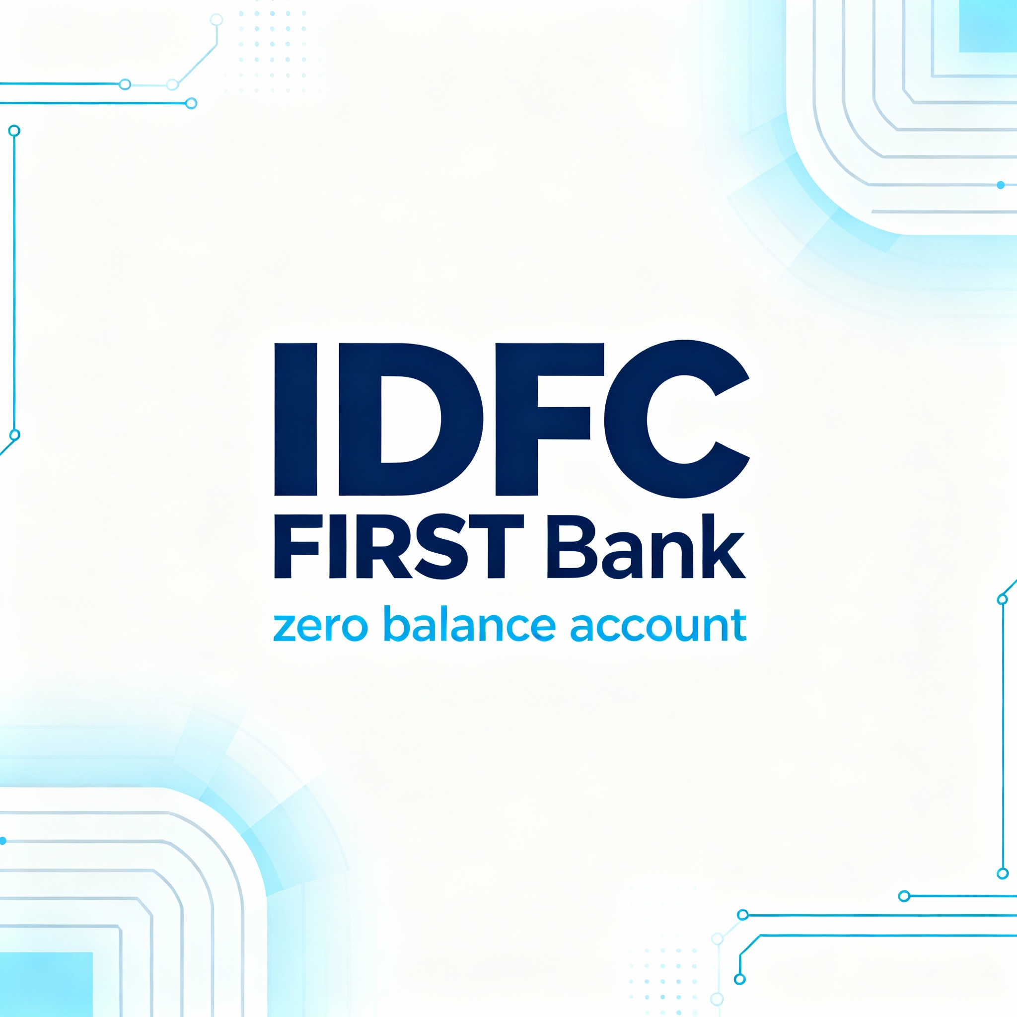 IDFC FIRST Bank zero balance account illustration
